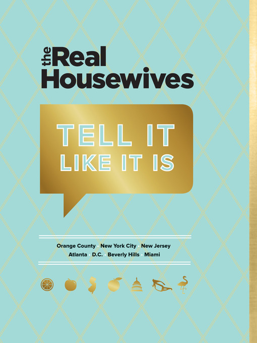 Title details for The Real Housewives Tell It Like It Is by Bravo - Available